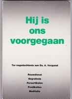 Hij is ons voorgegaan - ter nagedachtenis aan ds. A.Vergunst, Boeken, Ophalen of Verzenden, Gelezen, Christendom | Protestants