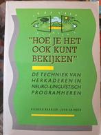 Hoe je het ook kunt bekijken - Richard Bandler NLP ZELDZAAM, Boeken, Ophalen of Verzenden, Gelezen