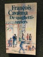 De Spaghettivreters; door Francois Cavanna #Parijs #Migrant, Gelezen, Kunst en Cultuur, Ophalen of Verzenden, Francois Cavanna