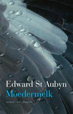 Edward st Aubyn - Moedermelk, Ophalen of Verzenden, Zo goed als nieuw