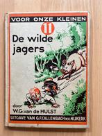 De wilde jagers. Uit de serie Voor de kleinen., Ophalen of Verzenden, Gelezen, W.G. van de Hulst
