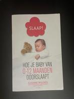 slaap! Hoe je baby van 0-12 maanden doorslaapt, Ophalen of Verzenden, Zo goed als nieuw, Opvoeding tot 6 jaar