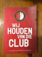 Feyenoord Boek - Wij houden van die club, Ophalen of Verzenden, Gelezen, Balsport