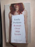 Emily Perkins, Roman over mijn vrouw, Ophalen of Verzenden, Gelezen, Nederland