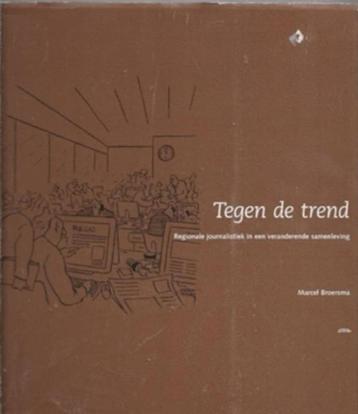 Marcel Broersma Tegen de trend beschikbaar voor biedingen