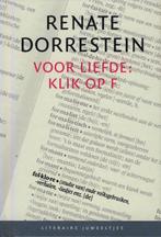Voor de liefde: klik op F - Renate Dorrestein, Ophalen of Verzenden, Zo goed als nieuw, Renate Dorrestein, Nederland
