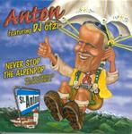 cd-single van Anton [DJ Otzi] - Never stop the alpenpop, Ophalen of Verzenden, Zo goed als nieuw, Pop