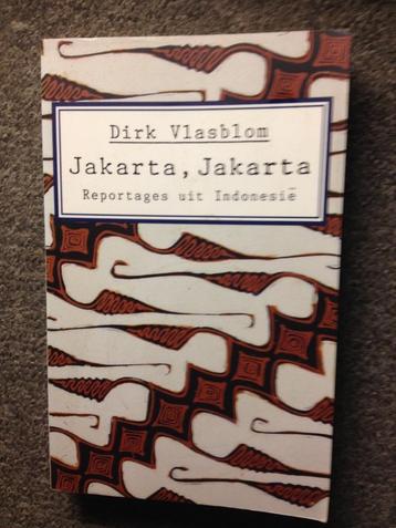 Jakarta, Jakarta. Reportages uit Indonesie; Dirk Vlasblom beschikbaar voor biedingen