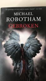 Gebroken van Michael Robotham IBSN 9789023464037, Boeken, Thrillers, Ophalen of Verzenden, Zo goed als nieuw