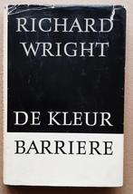 De kleurbarriere – Richard Wright, Ophalen of Verzenden, Zo goed als nieuw