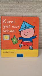 Karel gaat naar school - Liesbet Slegers, Ophalen of Verzenden, Nieuw, Liesbet Slegers, 2 tot 3 jaar