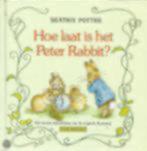 hoe laat is het peter rabbit ? Auteur: Beatrix Potter, Verzenden, Zo goed als nieuw