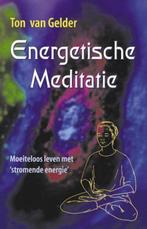 Ton van Gelder Energetische Meditatie, Boeken, Esoterie en Spiritualiteit, Ophalen of Verzenden, Nieuw, Meditatie of Yoga, Achtergrond en Informatie