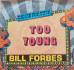 BILL FORBES - TOO YOUNG (HOES BESCHADIGD), Ophalen of Verzenden, Gebruikt