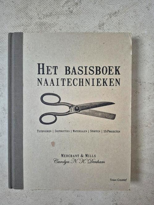 Carolyn N.K. Denham - Het basisboek naaitechnieken, Boeken, Hobby en Vrije tijd, Zo goed als nieuw, Ophalen of Verzenden