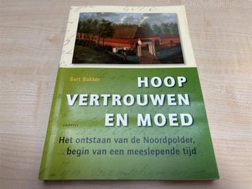 Hoop, Vertrouwen en Moed — Ontstaan van de Noordpolder beschikbaar voor biedingen