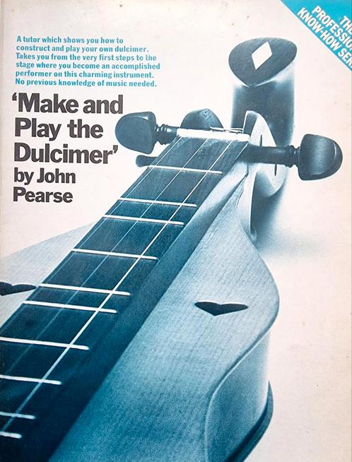 John Pearce Make and Play the Dulcimer., Muziek en Instrumenten, Bladmuziek, Zo goed als nieuw, Thema, Populair, Overige instrumenten