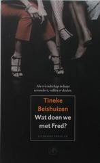 Wat Doen We Met Fred, Gelezen, Nederland, T. Beishuizen, Ophalen of Verzenden