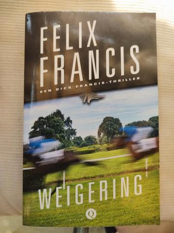Weigering - Felix Francis Thriller beschikbaar voor biedingen