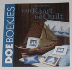 Van kaart tot quilt. - Trudy Bertels - doe0797, Ophalen of Verzenden, Zo goed als nieuw, Borduren en Naaien, Geschikt voor kinderen