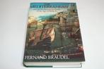 Braudel — De Middellandse Zee — Tijdperk Filips II, Boeken, Ophalen of Verzenden, Gelezen, Europa