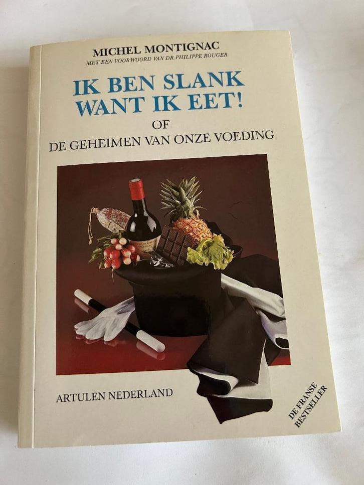 Ik ben slank want ik eet Michel Montignac, Boeken, Gezondheid, Dieet en Voeding, Zo goed als nieuw, Ophalen of Verzenden
