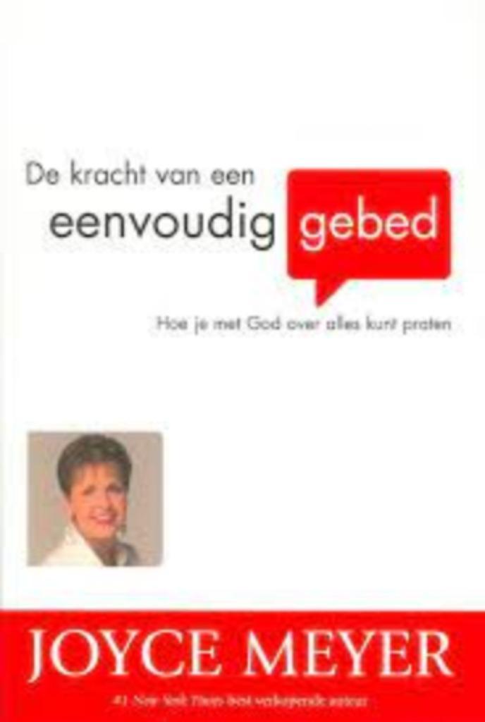 De kracht van een eenvoudig gebed / Joyce Meyer, Boeken, Godsdienst en Theologie, Zo goed als nieuw, Christendom | Protestants