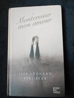 Ilja Leonard Pfeiffer, Monterosso mon amour, Boeken, Ophalen of Verzenden, Zo goed als nieuw
