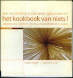Het kookboek van niets, Boeken, Kookboeken, Marja Timmer, Jose van Schie, Azië en Oosters, Vegetarisch, Ophalen of Verzenden