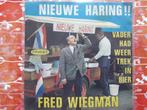 Fred Wiegman - Nieuwe haring - Vader had weer trek in bier, Cd's en Dvd's, Vinyl | Nederlandstalig, Overige formaten, Levenslied of Smartlap