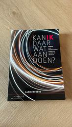 Carin Wevers - Kan ik daar wat aan doen?, Sociale wetenschap, Ophalen of Verzenden, Zo goed als nieuw, Carin Wevers