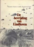 De bevrijding van Eindhoven door Karel Margry, Tweede Wereldoorlog, Karel Margry, Ophalen of Verzenden, Zo goed als nieuw
