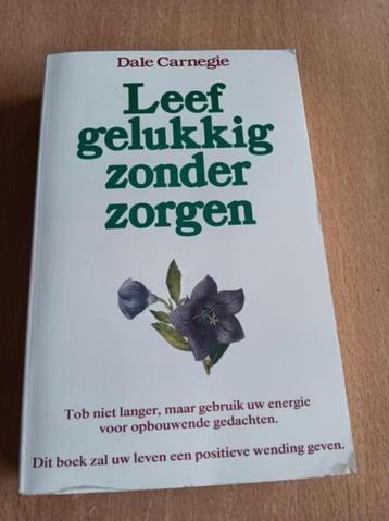Dale Carnegie - Leef gelukkig zonder zorgen beschikbaar voor biedingen