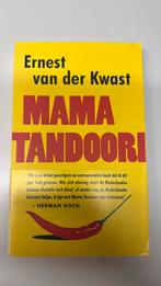 Ernest van der Kwast - Mama Tandoori, Ernest van der Kwast, Ophalen of Verzenden, Zo goed als nieuw, Nederland