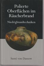 Polierte Oberflächen im Räucherbrand; raku keramiek, Boeken, Hobby en Vrije tijd, Ophalen of Verzenden, Zo goed als nieuw