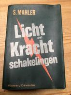 Licht en kracht schakelingen S. Mahler, Gelezen, Ophalen of Verzenden