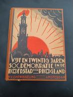🔴 Vijf en twintig jaren soc.demokratie in de hofstad 1928, Boeken, Ophalen of Verzenden, Gelezen, Nederland