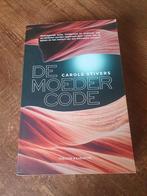 De Moeder Code - Carole Stivers, Ophalen of Verzenden, Zo goed als nieuw, Carole Stivers, Nederland