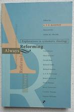 Always Reforming (A.T.B. Mc Gowan), Ophalen of Verzenden, Zo goed als nieuw