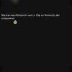 Gezocht iemand die een Switch Lite en Nintendo wi kan ombouw, Spelcomputers en Games, Spelcomputers | Nintendo Switch, Ophalen of Verzenden