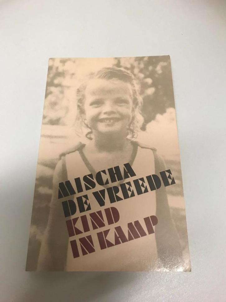 Mischa de Vreede Kind in Kamp, Boeken, Oorlog en Militair, Gelezen, Algemeen, Tweede Wereldoorlog, Ophalen of Verzenden