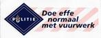 So15 sticker politie doe effe normaal, Ophalen of Verzenden, Zo goed als nieuw, Overige typen