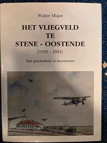 Het vliegveld te Stene-Oostende (1920-1945). Walter Major beschikbaar voor biedingen