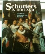 Schutters in Holland.(M. Carasso-Kok, ISBN 9066301198)., Ophalen of Verzenden, Zo goed als nieuw, 20e eeuw of later