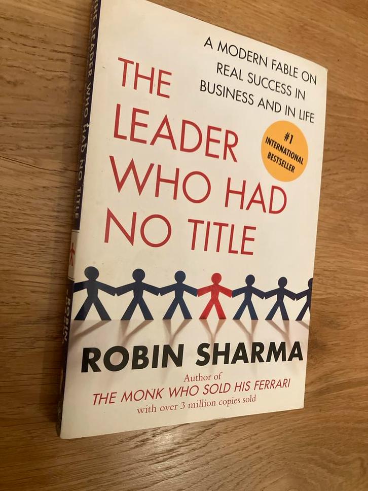 The Leader Who Had No Title - Robin Sharma, Boeken, Advies, Hulp en Training, Zo goed als nieuw, Ophalen of Verzenden