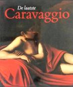 DE LAATSTE CARAVAGGIO. Waanders Nederlands, Ophalen of Verzenden, Zo goed als nieuw
