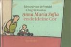 Anna Maria Sofia en de kleine Cor – Edward van de Vendel, Boeken, Kinderboeken | Kleuters, Ophalen of Verzenden, Fictie algemeen