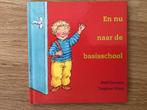 En nu naar de basisschool - Dolf Verroen / Dagmar Stam. 📚, Ophalen of Verzenden, Zo goed als nieuw