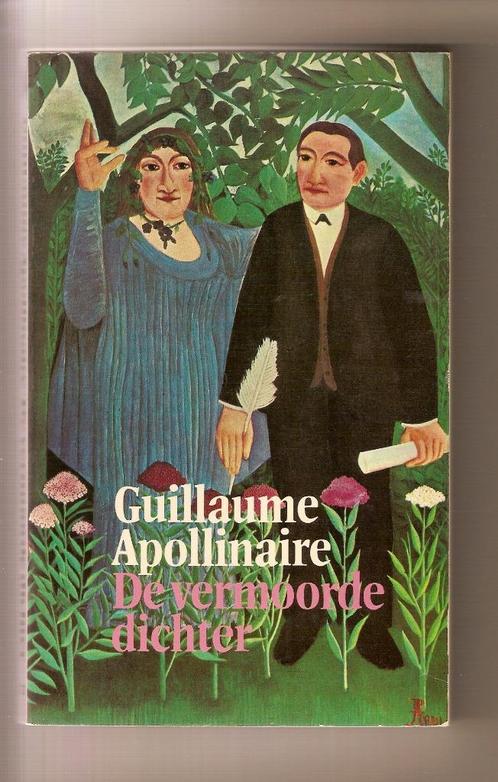 De vermoorde dichter	Guillaume Apollinaire, Boeken, Literatuur, Nederland, Ophalen of Verzenden