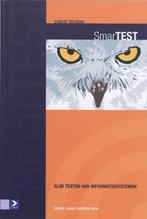 Slim testen van informatiesystemen  SMARTEST, E. Bouman, Zo goed als nieuw, Beta, HBO
